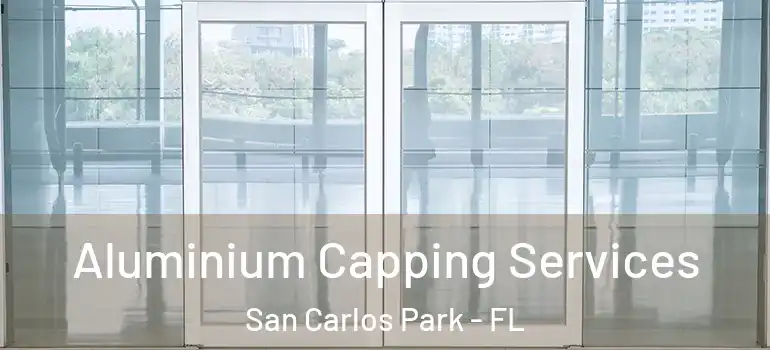 Aluminium Capping Services San Carlos Park - FL