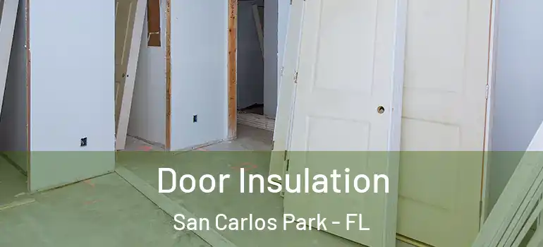 Door Insulation San Carlos Park - FL