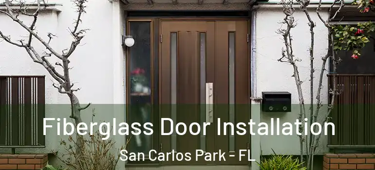 Fiberglass Door Installation San Carlos Park - FL