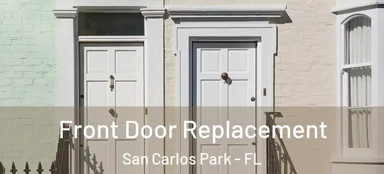 Front Door Replacement San Carlos Park - FL