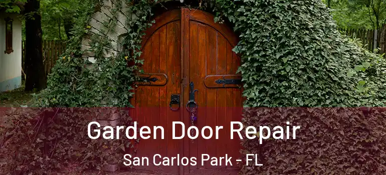 Garden Door Repair San Carlos Park - FL