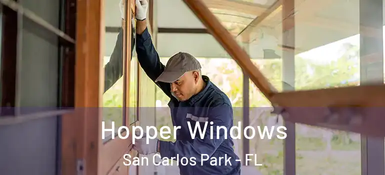 Hopper Windows San Carlos Park - FL