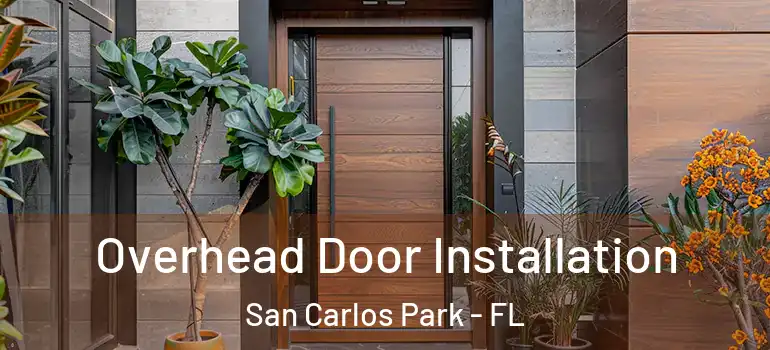 Overhead Door Installation San Carlos Park - FL