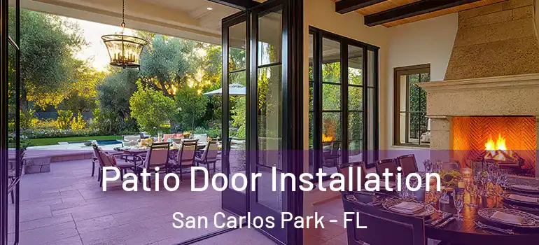 Patio Door Installation San Carlos Park - FL