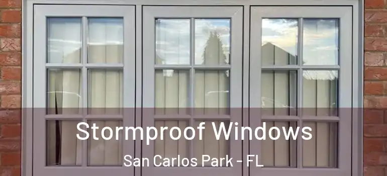 Stormproof Windows San Carlos Park - FL