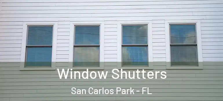 Window Shutters San Carlos Park - FL